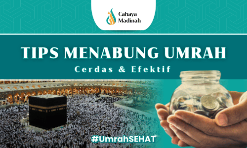 Tips Menabung untuk Umroh dengan Efektif dan Cerdas